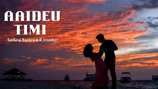 Sarkraj Baniya & R younker - AAIDEU TIMI ( new nepali song )