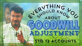 12th || GOODWILL ADJUSTMENT CONCEPT EXPLAINED 🤯 #commerce #accountancy #goodwill #partnership