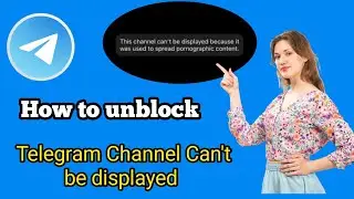How to unblock telegram channel  Android & ios |Channel can't be displayed  Fix