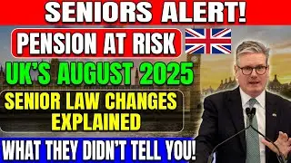 SENIORS ALERT: UK&rsquo;s AUGUST 2025 Pension Law Changes Explained &ndash; Are Your Rights at Risk?