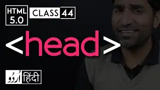 Head tag - html 5 tutorial in hindi/urdu - Class - 44
