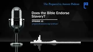 Does the Bible Endorse Slavery?