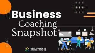 📢 HighLevel Business Coaching Snapshot: Grow & Automate Your Coaching Business 🚀