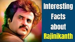 Interesting and Unknown Facts About Rajinikanth | Superstar Rajinikanth