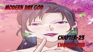 Modern Day God chapter-23 english sub