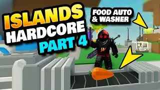 Made Industrial Washer & Food Proc - Roblox Islands Hardcore Mode - Day 4