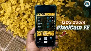 120x Zoom on Any Android - Download PixelCam FE 3.0 - Photo Samples!
