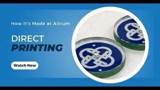 How It's Made at Altrum | Direct Printing