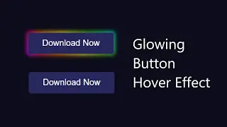 Glowing Button Hover Effect Using HTML & CSS