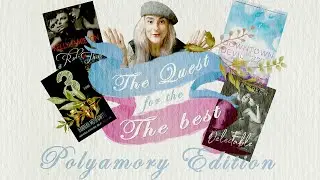 The Quest For The Best: Polyamory Romance Edition