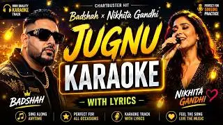 Jugnu KARAOKE | Badshah | No Copyright Music