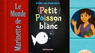 Petit poisson blanc / Little white fish *Learn colors in French ✭French read aloud kindergarten
