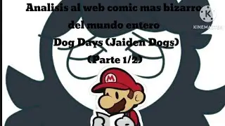 An&aacute;lisis al Web C&oacute;mic Dogs Days Jaiden (El c&oacute;mic m&aacute;s  bizarro que e visto) 