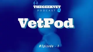 VetPod - Episode 1 - Veterinary Entrance Examination