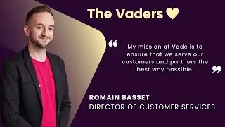 Pitch your job at Vade: Romain Basset, Director of Customer Services