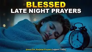 Late Night Prayers For Sleep | God's Promises | Fall Asleep With Jesus