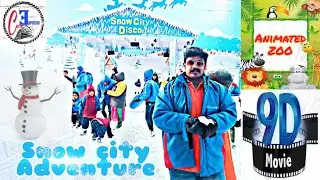 Snow city Bangalore | 9D movie | Animated zoo adventure