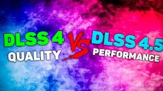 DLSS 4.5 Производительность vs DLSS 4 Качество | Сравнение качества картинки и прироста FPS!