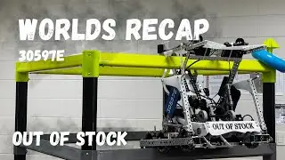 30597E Out of Stock Vex Worlds Recap | High Stakes 2024-2025