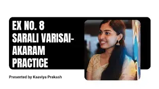 Ex 8 SARALI VARISAI -AKARAM PACRTICE