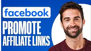 How To Promote Affiliate Links On Facebook 2026 (Step-By-Step)