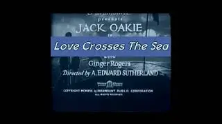 Love Crosses The Sea (1930) Title Sequence Paramount Pictures 