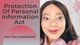 Protection Of Personal Information Act (POPIA) Are You Compliant?