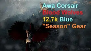 BDO | Awakening Corsair | Blood Wolf Settlement | Season Simulator | 12,7k Blue LS |
