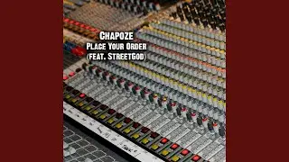 Place Your Order (feat. StreetGod)