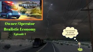 Ep. 1 - ATS Owner Operator Hard Economy Mode - Smokey Burns Gaming