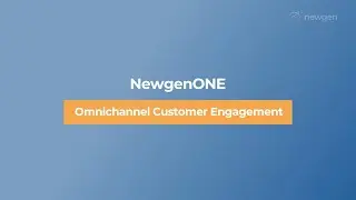 What is NewgenONE Omnichannel Customer Engagement | Newgen Software