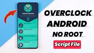 Overclock Android Without Root | How To Overclock Android Phone in 2023 | No Root Magisk Module |