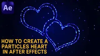 Particles Heart Animation in After Effects with Trapcode Particular &ndash; Step-by-Step Tutorial