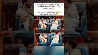 Are You Enjoying This Bond   #abhishekbajaj #farhanabhatt #bigbossupdate #bb19 #bigboss19