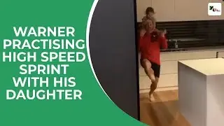 WATCH: David Warner practising 'high speed sprints' during isolation with his daughter