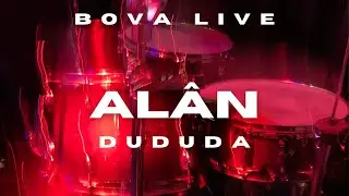 al&acirc;n - DUDUDA | BOVA LIVE | 14-08-2025