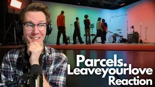Parcels - Leaveyourlove (Reaction)