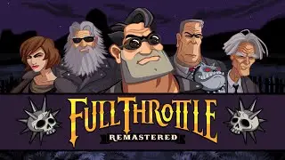 Full Throttle Remastered Walkthrough Gameplay | No Commentary + Chapters
