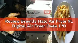 Review Breville Halo Air Fryer 9L Digital Air Fryer Oven 1700W Power for Fast Results 50% More Energ