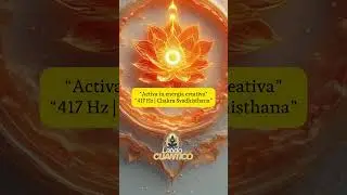 🟠 Chakra sacro activado | Libera tus emociones y fluye con 417 Hz