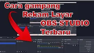 Tutorial cara menggunakan obs studio untuk record layar terbaru 2024