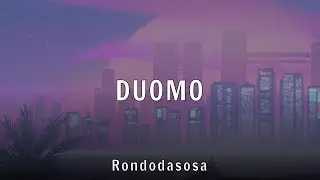 Rondodasosa - DUOMO (Lyrics)