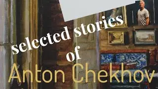 Selected Stories of Anton Chekhov - 52 Books in 52 Weeks