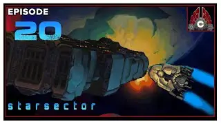 CohhCarnage Plays Starsector Early Access - Episode 20