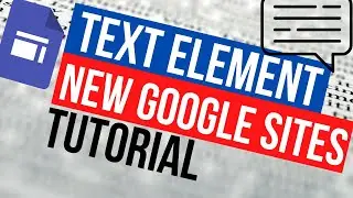 New Google Sites Text Tutorial | Google Sites Tips And Tricks