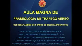AULA MAGNA DE FRASEOLOGIA DE TRÁFEGO AÉREO & CURSOS DE INGLÊS AERONÁUTICO.