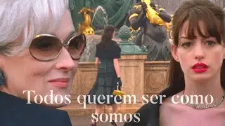 Todos querem ser como somos - o diabo veste prada 2 #fanvidveed #annehathaway #vogue 