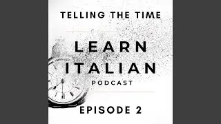 Learn Italian Podcast: Episode 2 Outro