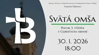 NAŽIVO │ Piatok 3. týždňa v Cezročnom období │ Svätá omša │ 30. 1. 2026 │ 18:00