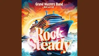 Rock Steady (Big Ship)